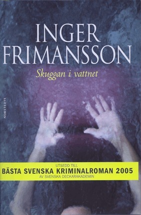 Skuggan i vattnet by Inger Frimansson