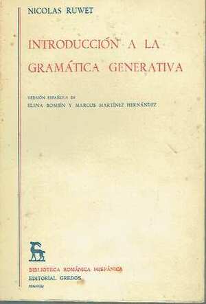 Introduccion a la Gramatica Generativa by Nicolas Ruwet