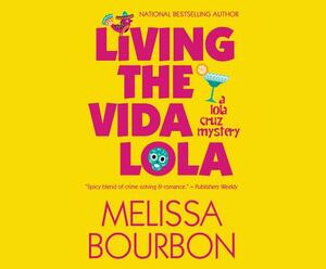 Living the Vida Lola by Melissa Bourbon