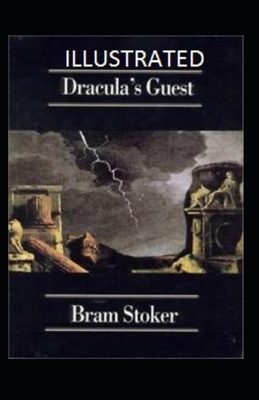 Dracula's Guest Illustrated by Bram Stoker