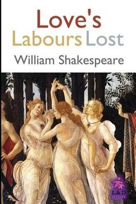 Love's Labours Lost by William Shakespeare