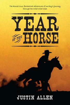 Year of the Horse by Justin Allen