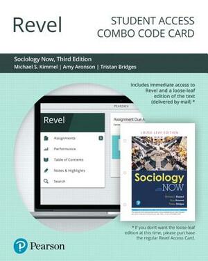Revel for Sociology Now -- Combo Access Card by Tristan Bridges, Amy Aronson, Michael Kimmel