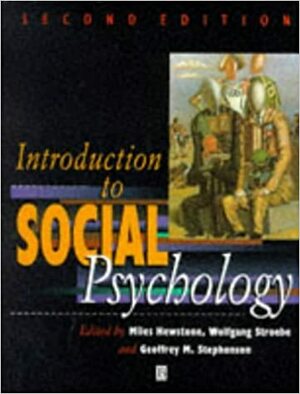 Introduction to Social Psychology by Miles Hewstone, Wolfgang Stroebe