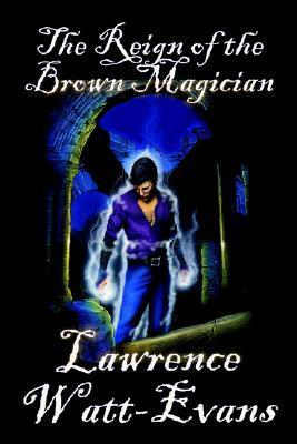 The Reign of the Brown Magician by Lawrence Watt-Evans