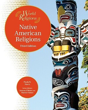 Native American Religions by Paula R. Hartz