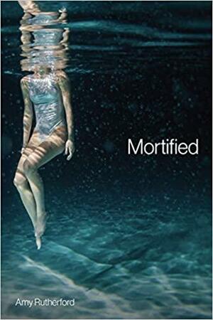 Mortified by Amy Rutherford