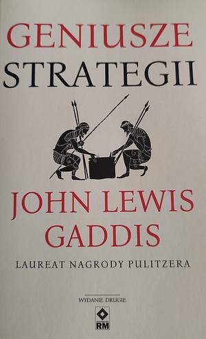 Geniusze strategii by John Lewis Gaddis