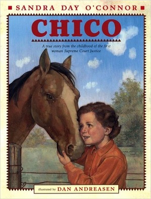 Chico by Dan Andreasen, Sandra Day O'Connor