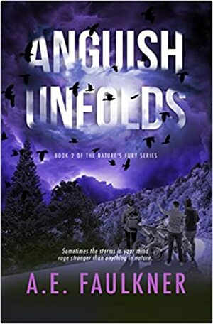 Anguish Unfolds by A.E. Faulkner