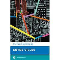 Entre villes  by Stefan Hertmans