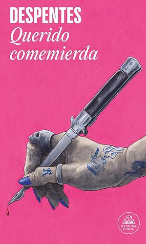 Querido comemierda  by Virginie Despentes