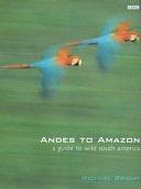 A Guide to Wild South America by Michael Bright