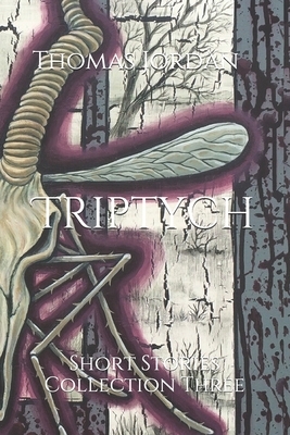 Triptych: Short Stories Collection Three by Thomas Jordan