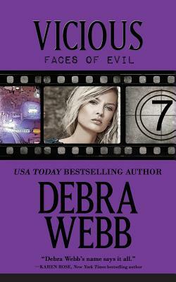 Vicious: The Faces of Evil Series: Book 7 by Debra Webb
