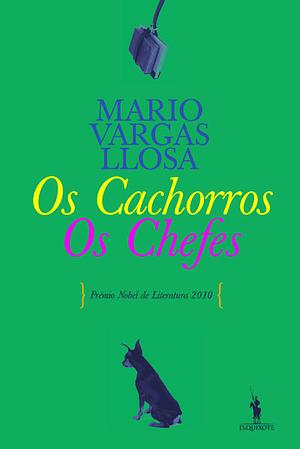 Os Cachorros / Os Chefes by Pedro Tamen, Mario Vargas Llosa
