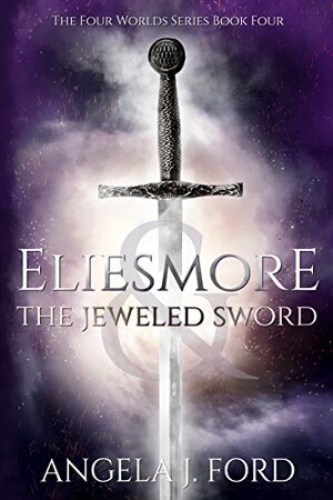 Eliesmore and the Jeweled Sword by Angela J. Ford