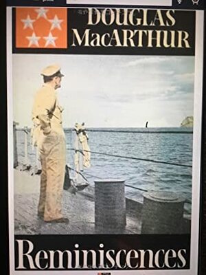 Reminiscences by Douglas MacArthur