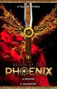 Blood of the Phoenix by T. Isajanyan