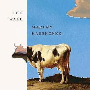 The Wall by Marlen Haushofer