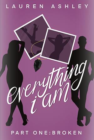 Everything I Am by Lauren Ashley