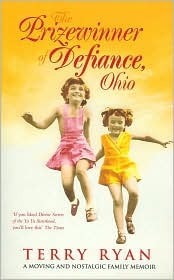 The Prize Winner Of Defiance, Ohio: How My Mother Raised 10 Kids On 25 Words Or Less by Terry Ryan