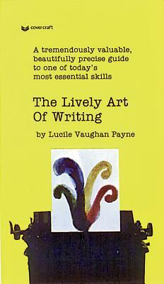 The Lively Art of Writing by Lucile Vaughan Payne