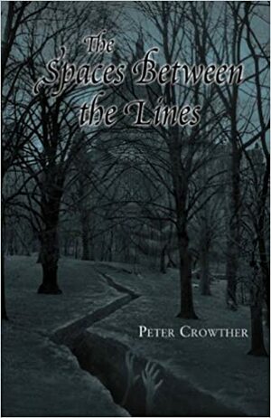The Spaces Between the Lines by Peter Crowther