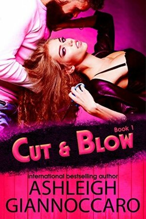 Cut & Blow: Book One by Robin Ash, Ashleigh Giannoccaro