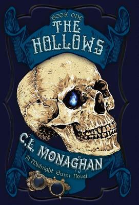 The Hollows: A Midnight Gunn Novel by C. L. Monaghan