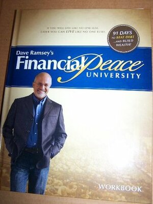 Dave Ramsey's Financial Peace University Workbook by Dave Ramsey