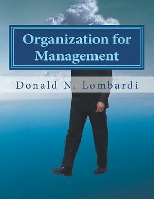 Organization for Management by Donald N. Lombardi