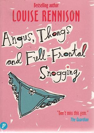 Angus, Thongs And Full Frontal Snogging by Louise Rennison