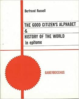 الفبای شهروند خوب و تاریخ جهان در یک کلام by Bertrand Russell