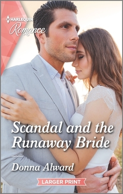 Scandal and the Runaway Bride by Donna Alward