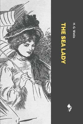 The Sea Lady by H.G. Wells