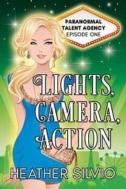 Lights, Camera, Action by Heather Silvio