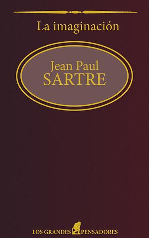 La imaginación by Jean-Paul Sartre