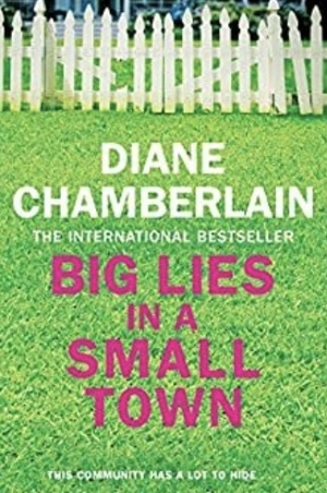 Big Lies in a Small Town by Diane Chamberlain