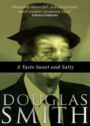 A Taste Sweet and Salty by Douglas Smith
