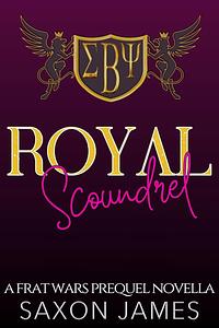 Royal Scoundrel by Saxon James