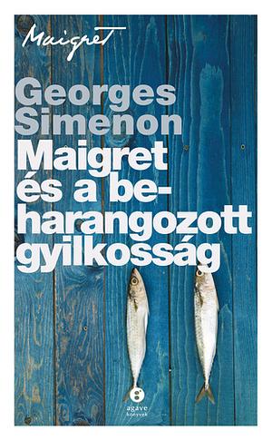 Maigret és a beharangozott gyilkosság by Georges Simenon