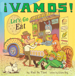 ¡Vamos!: Let's Go Eat by Raúl the Third