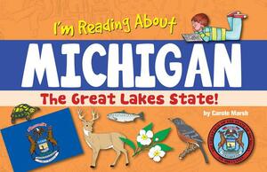 I'm Reading about Michigan by Carole Marsh