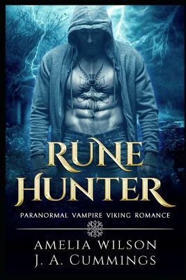 Rune Hunter by J. A. Cummings, Amelia Wilson