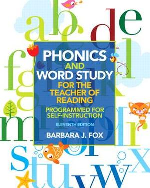 Phonics and Word Study for the Teacher of Reading: Programmed for Self-Instruction by Barbara Fox