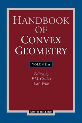 Handbook of Convex Geometry by Bozzano G. Luisa