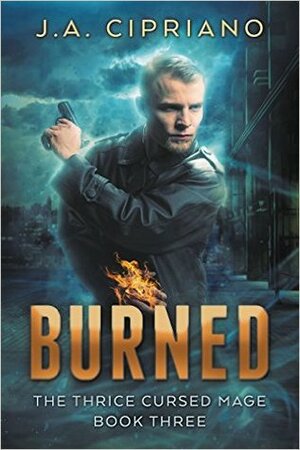 Burned by J.A. Cipriano