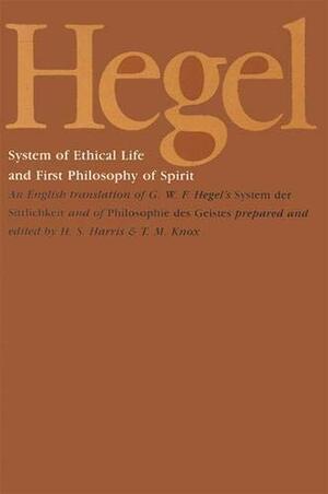 System of Ethical Life by Georg Wilhelm Friedrich Hegel