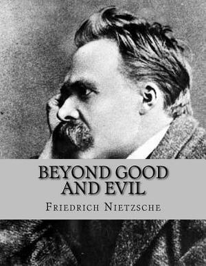 Beyond Good and Evil by Friedrich Nietzsche